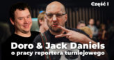 WYWIAD – Doro i Jack Daniels o pracy reportera turniejowego (część I)