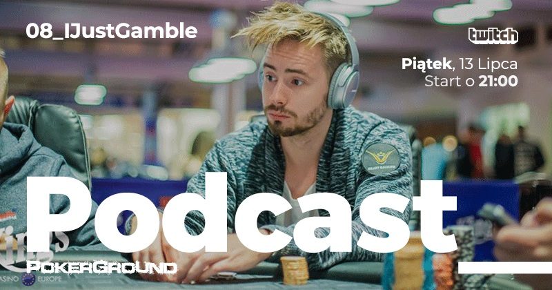 ,,Podcast PokerGround”: Gościem dzisiejszego odcinka będzie ,,iJustGamble”