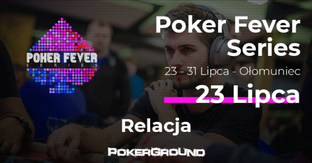 [RELACJA] Poker Fever Series Ołomuniec – lipiec 2018, dzień 1A CUP (02:55)