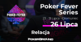 [RELACJA] Poker Fever Series – lipiec 2018, dzień FINAŁ CUP+HR+ME (04:30)