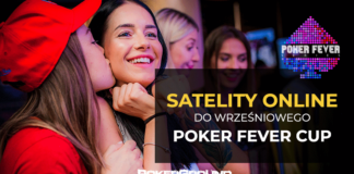Ruszają satelity do wrześniowego przystanku Poker Fever CUP! Satelity do wrześniowego Poker Fever CUP