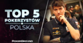 TOP5 pokerzystów z najwyższymi wygranymi w turniejach live – Polska