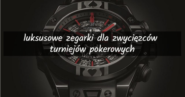 Hublot, Slyde, Movado – luksusowe zegarki dla zwycięzców turniejów pokerowych