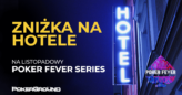Poker Fever Series: Chcesz obniżyć koszt pobytu na festiwalu? Sprawdź zniżkę hotelową!