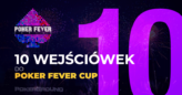 OSTANIA SZANSA: 10 wejściówek gwarantowanych w ostatniej satelicie Poker Fever CUP!