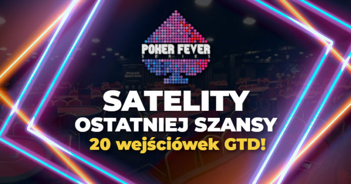 Poker Fever - satelity ostatniej szansy