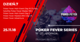 [RELACJA] Poker Fever Series – listopad 2018, ME dzień 2. (od godz. 01:30)