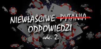 Niewłaściwie odpowiedzi (2): Ile muszę grać, żeby załapać się na rakeback na NL2? Niewłaściwe odpowiedzi - odc.2