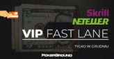 Skrill & Neteller VIP Fast Lane – łatwy sposób na zostanie VIP-em na PÓŁ ROKU