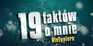 19 faktów o mnie – AleTypiara