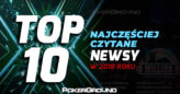 Podsumowanie 2018 roku – Dziesięć najczęściej czytanych newsów na PG!