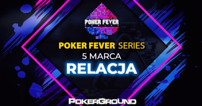 Poker Fever Series - marzec