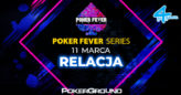 Poker Fever Series (marzec 2019): ME FINAŁ (godz. 02:20)