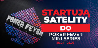 (21:00) Poker Fever Mini Series: Wyjedź na majówkę na pokerowy festiwal. 3 bilety GTD! Poker Fever Mini Series - początek satelit