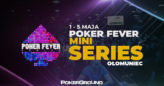 (21:00) Satelita Poker Fever MINI Series + harmonogram festiwalu na majówkę