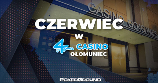 Czerwiec w Go4Games Hodolany (Poker Fever, Saturday Omaha Special)