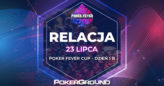 [RELACJA] Poker Fever Series – CUP 1B (godz. 03:10)