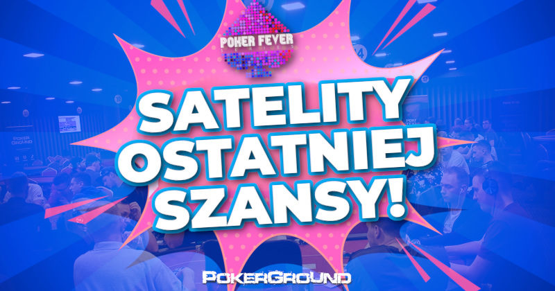 Dodatkowe satelity do Poker Fever – 15 biletów gwarantowanych!