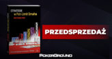 PRZEDSPRZEDAŻ: „Strategie w Pot Limit Omaha”. Tzw.”must have” dla fanów tej gry!