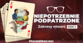 Niepotrzebnie podpatrzone – Zakresy otwarć (odc. 1)