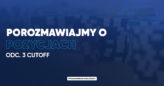 Porozmawiajmy o pozycjach: Cutoff (CO)