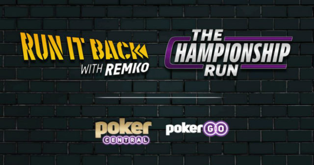 „The Championship Run” i „Run it Back with Remko” – nowe programy na PokerGO