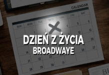 Dzień z życia: Broadwaye (odc. 4)