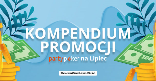 Kompendium promocji PartyPoker – lipiec 2020