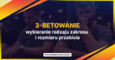 Wybieranie rodzaju zakresu i rozmiaru do 3-betowania
