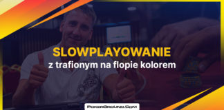 Slowplay z trafionym na flopie kolorem