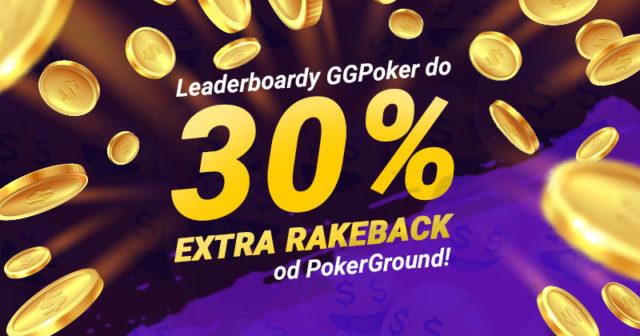 Leaderboardy na GGPoker – do 30% extra rakebacku od PokerGround!
