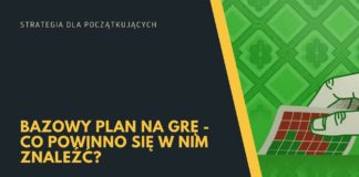 Co powinien zawierać bazowy plan na grę?