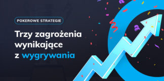 Trzy zagrożenia wynikające z wygrywania Zagrożenia wynikające z wygrywania