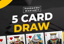 Pokerowe warianty #8: 5 Card Draw Pokerowe warianty - 5 Card Draw
