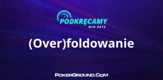 Podkręcamy win rate: (Over)foldowanie