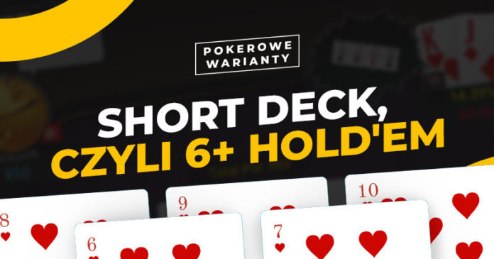 Pokerowe warianty - Short Deck