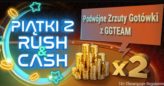 Piątki z Rush & Cash: Wygraj „cash drop” do 1.200 bb!
