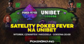 Satelity do Poker Fever na Unibet: Od dziś gramy o wejściówki do PFS Lipiec