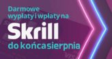 Darmowe wpłaty i wypłaty z konta na Skrill do końca sierpnia!