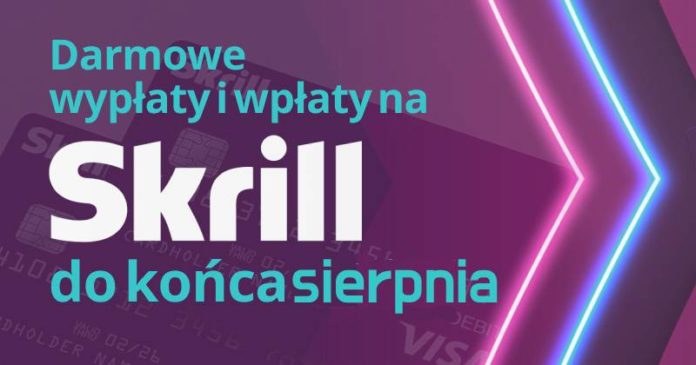 Skrill - grafika główna do promocji o darmowych wpłatach i wypłatach do końca sierpnia