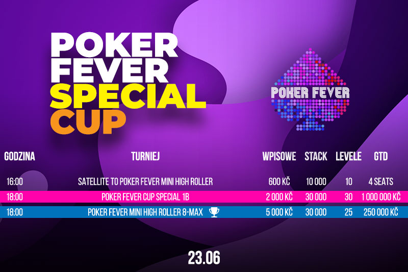 Harmonogram Poker Fever CUP Special - dzień 1B