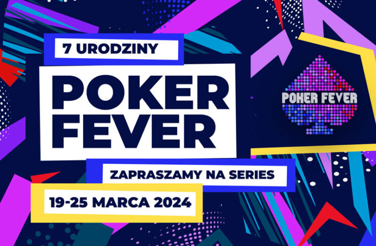 Nadchodzą 7. urodziny Poker Fever Series. Marcowy festiwal będzie WIELKI!