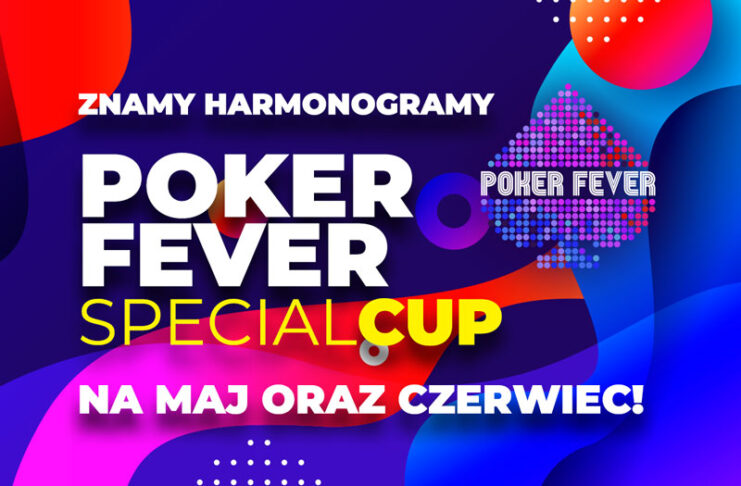 Jest harmonogram czerwcowego Poker Fever Special Cup!